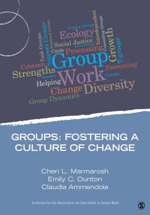 Groups: Fostering a Culture of Change de Cheri L. Marmarosh