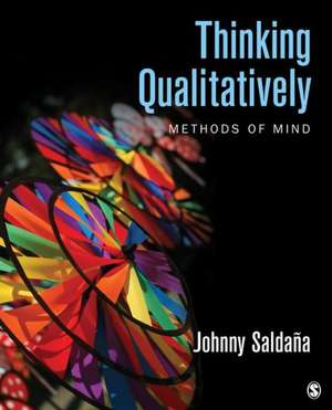 Thinking Qualitatively: Methods of Mind de Johnny Saldana