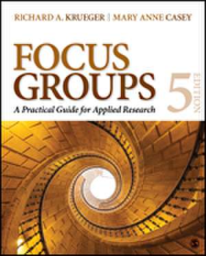 Focus Groups: A Practical Guide for Applied Research de Richard A. Krueger
