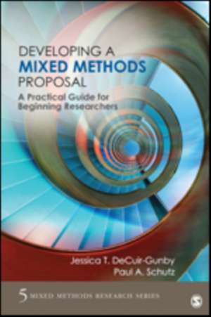 Developing a Mixed Methods Proposal: A Practical Guide for Beginning Researchers de Jessica DeCuir-Gunby