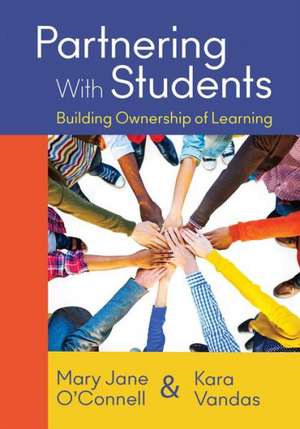 Partnering With Students: Building Ownership of Learning de Mary J. (Jane) O'Connell