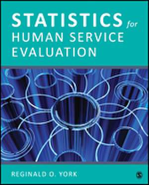 Statistics for Human Service Evaluation de Reginald O. York