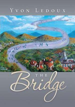 The Bridge de Yvon Ledoux