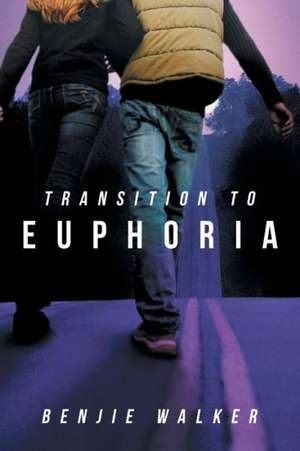 Transition to Euphoria de Benjie Walker