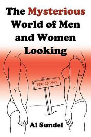 The Mysterious World of Men and Women Looking de Al Sundel