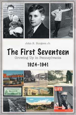 The First Seventeen de John R. Burgoon Jr