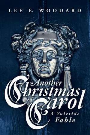 Another Christmas Carol de Lee E. Woodard