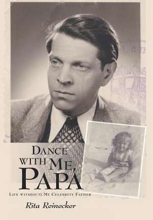 Dance with Me, Papa de Rita Reinecker