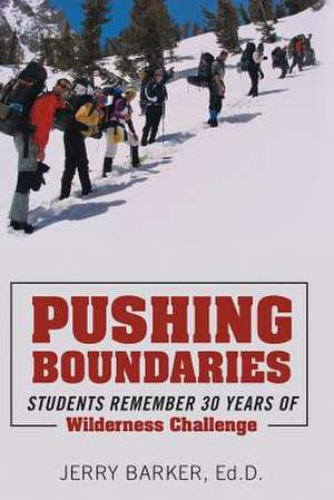 Pushing Boundaries de Ed D. Jerry Barker