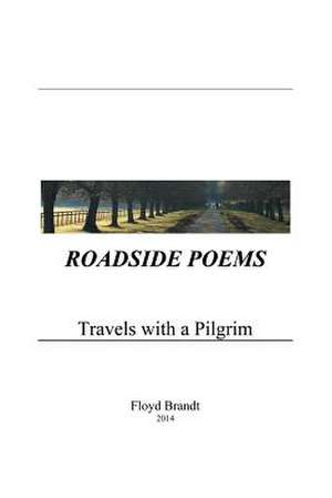 Roadside Poems de Floyd Brandt