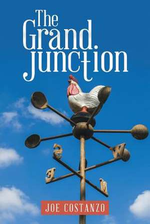 The Grand Junction de Joe Costanzo