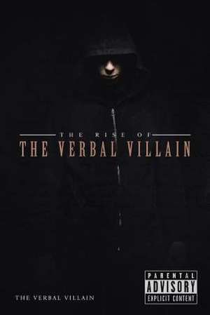 The Rise of the Verbal Villain de The Verbal Villain