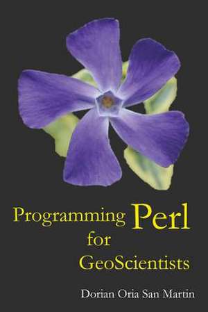 Programming Perl for Geoscientists de Dorian Oria San Martin