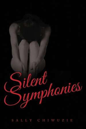 Silent Symphonies de Sally Chiwuzie