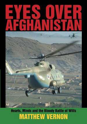 Eyes Over Afghanistan de Matthew Vernon