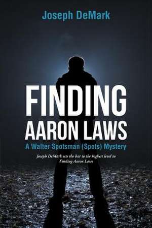 Finding Aaron Laws de Joseph DeMark