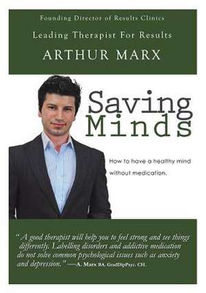 Saving Minds de Arthur Marx