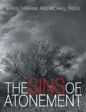 The Sins of Atonement de Ahren Graham