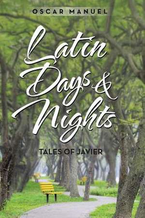 Latin Days and Nights de Oscar Manuel