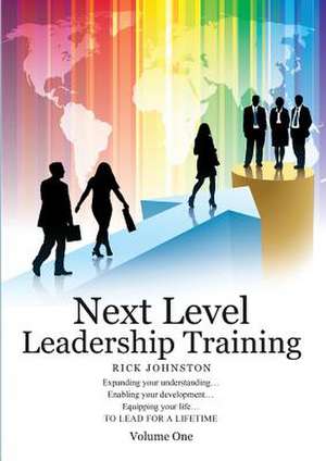 Next Level Leadership Training de Rick Johnston