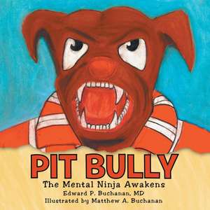 Pit Bully de MD Edward P. Buchanan
