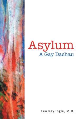 Asylum de M. D. Leo Ray Ingle