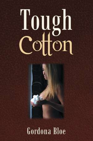 Tough Cotton de Gordona Bloe