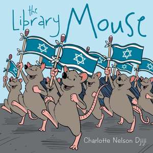 The Library Mouse de Charlotte Nelson Djiji