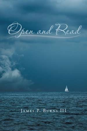 Open and Read de James P. Burns III