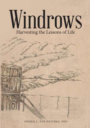 Windrows de Dennis L. van Haitsma