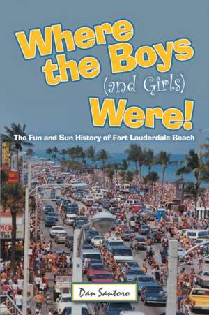 Where the Boys (and Girls) Were! de Dan Santoro