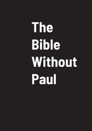 The Bible Without Paul de God