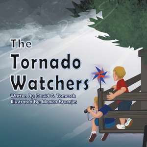 The Tornado Watchers de David G. Tomczek