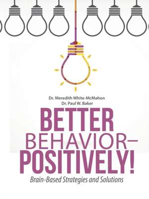 Better Behavior - Positively! de Meredith White-McMahon