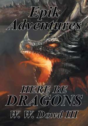 Epik Adventures de W. W. Dowd III