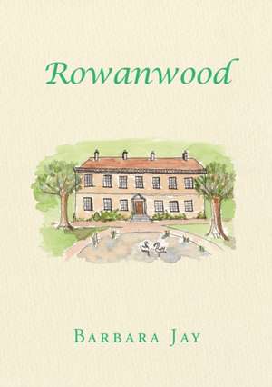Rowanwood de Barbara Jay