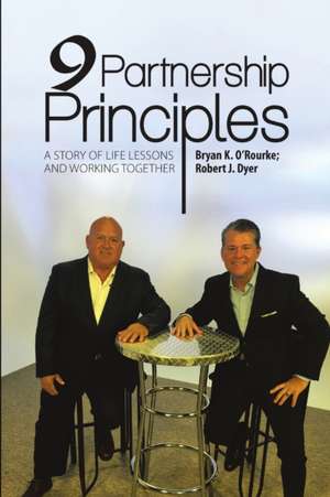 9 Partnership Principles de Bryan K. O'Rourke