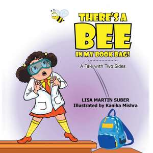 There's a Bee in My Book Bag! de Lisa Martin Suber