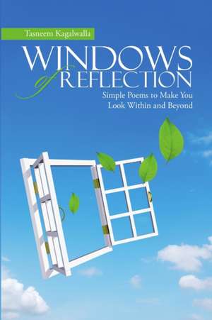 Windows of Reflection de Tasneem Kagalwalla