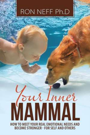 Your Inner Mammal de Ph. D Ron Neff