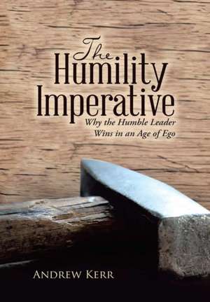 The Humility Imperative de Andrew Kerr