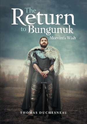 Return to Bungunuk de Thomas Duchesneau