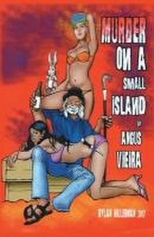 Murder on a Small Island de Angus Vieira