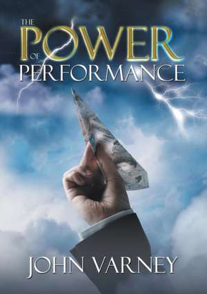 The Power of Performance de John Varney