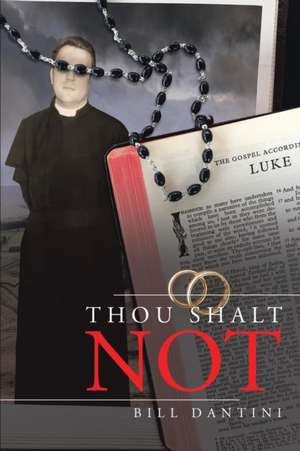 Thou Shalt Not de Bill Dantini