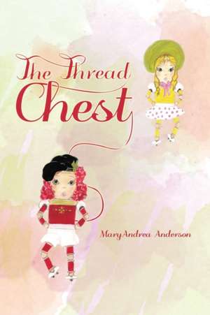 The Thread Chest de Maryandrea Anderson