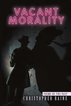 Vacant Morality de Christopher Raine