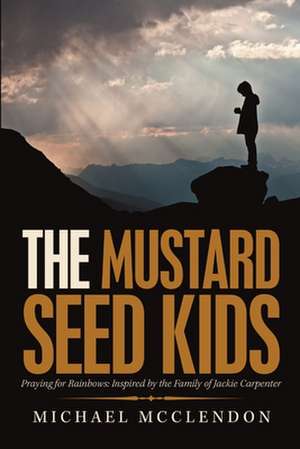 The Mustard Seed Kids de Michael McClendon