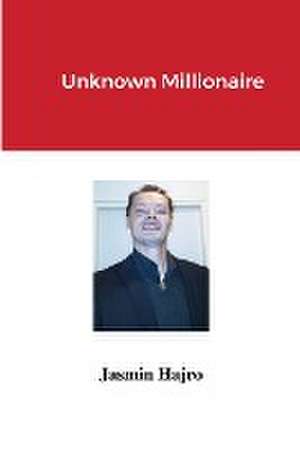 Unknown Millionaire de Jasmin Hajro