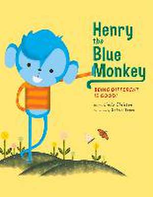 Henry the Blue Monkey: Being Different Is Good de Linda Christen